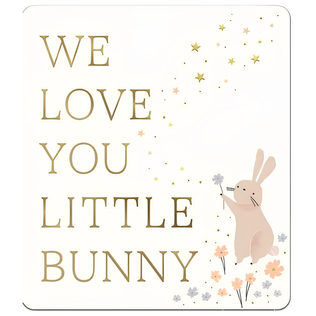 We Love You Little Bunny
