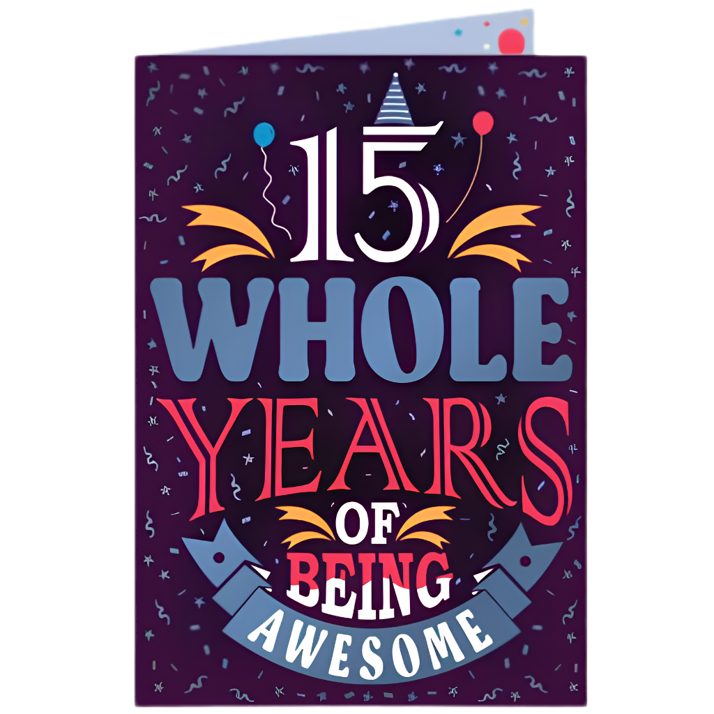 15 Whole Years of Awesome