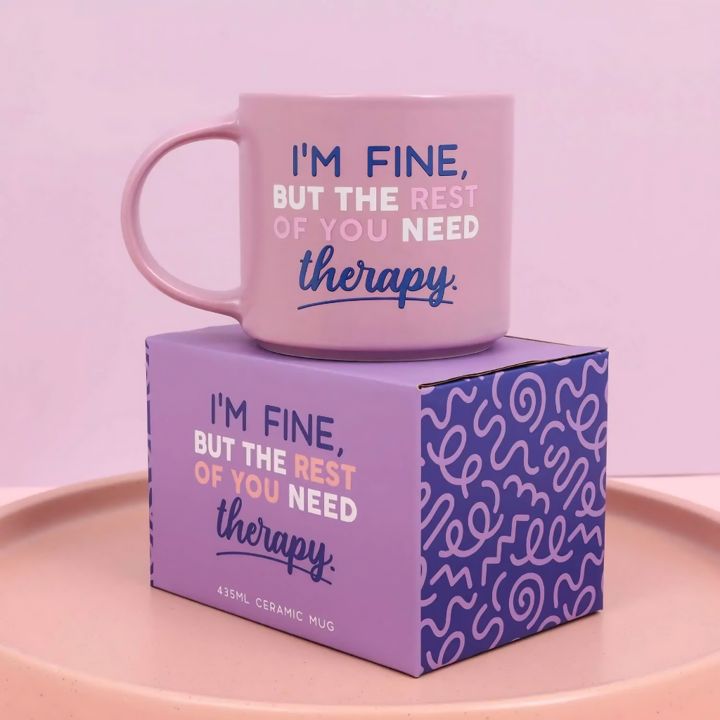 Cheeky Mug - Im Fine, You Need Therapy