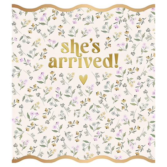 Shes Arrived Floral