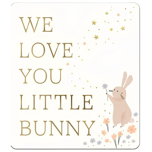 We Love You Little Bunny
