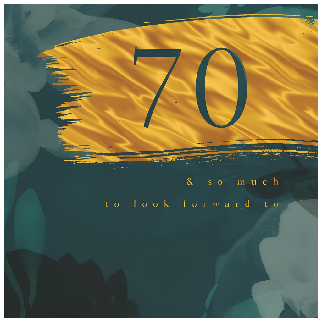 70, So Much To Look Forward To
