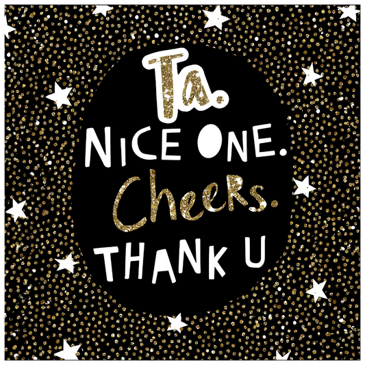 Ta. Nice One. Cheers. Thank U
