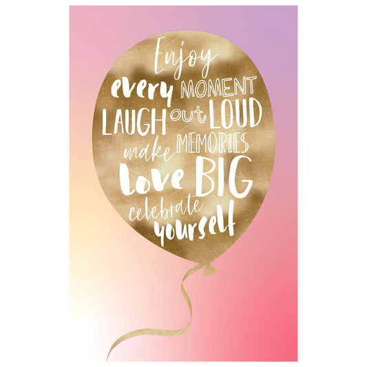 Enjoy Every Moment