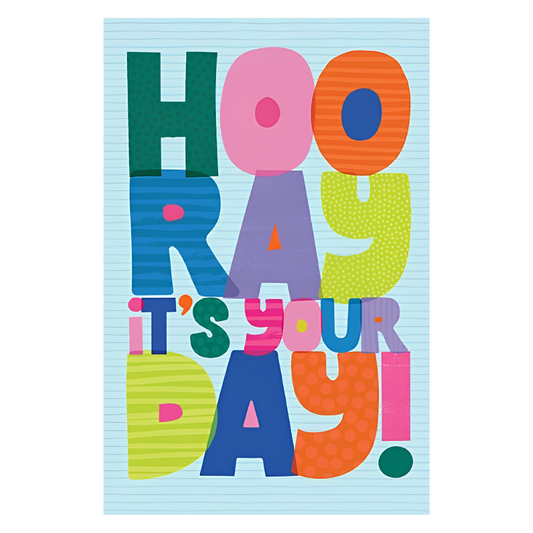 Hooray It's Your Day!