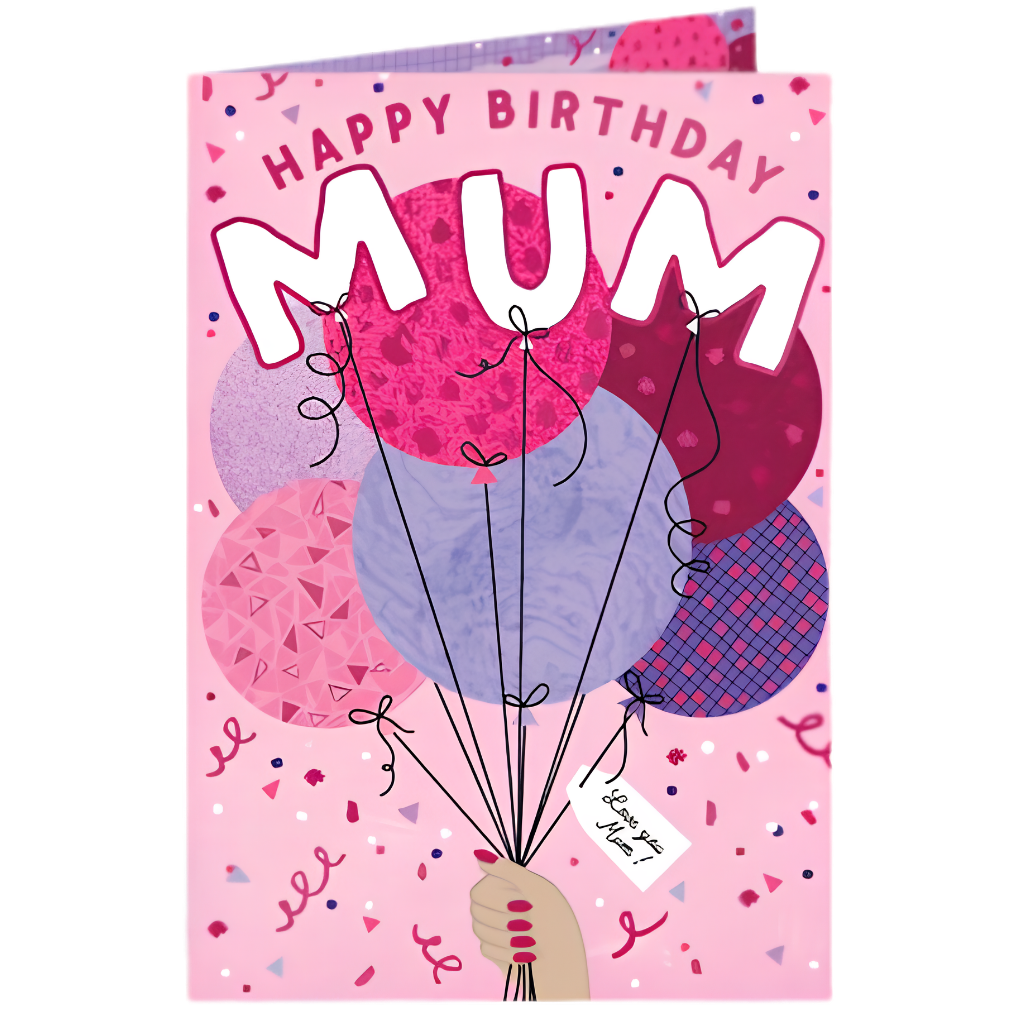 Happy Birthday Mum, Love You