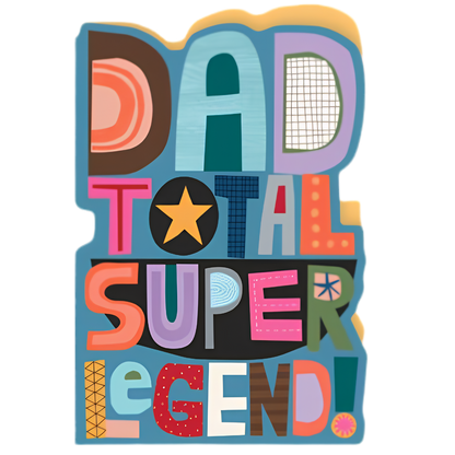 Dad, Total Super Legend