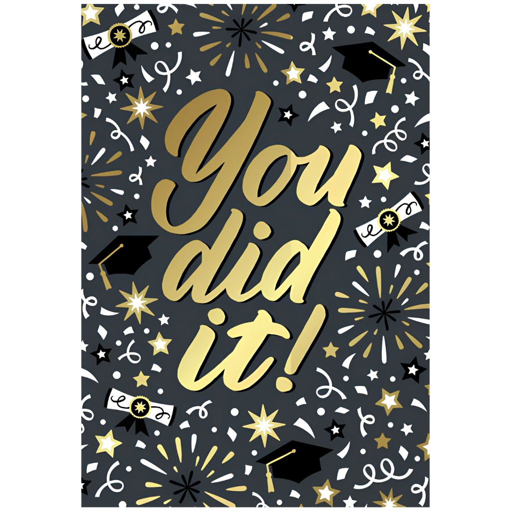 Graduation, You Did It!