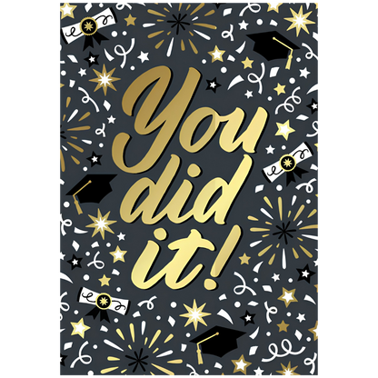 Graduation, You Did It!