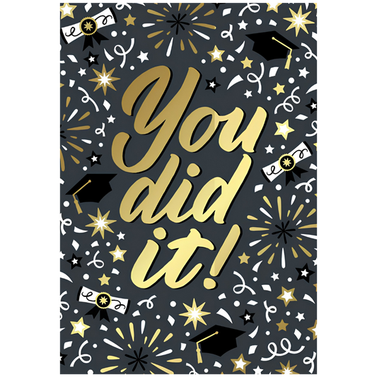 Graduation, You Did It!