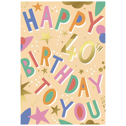 Happy 40th Birthday To You