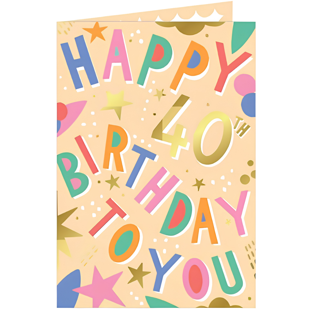Happy 40th Birthday To You