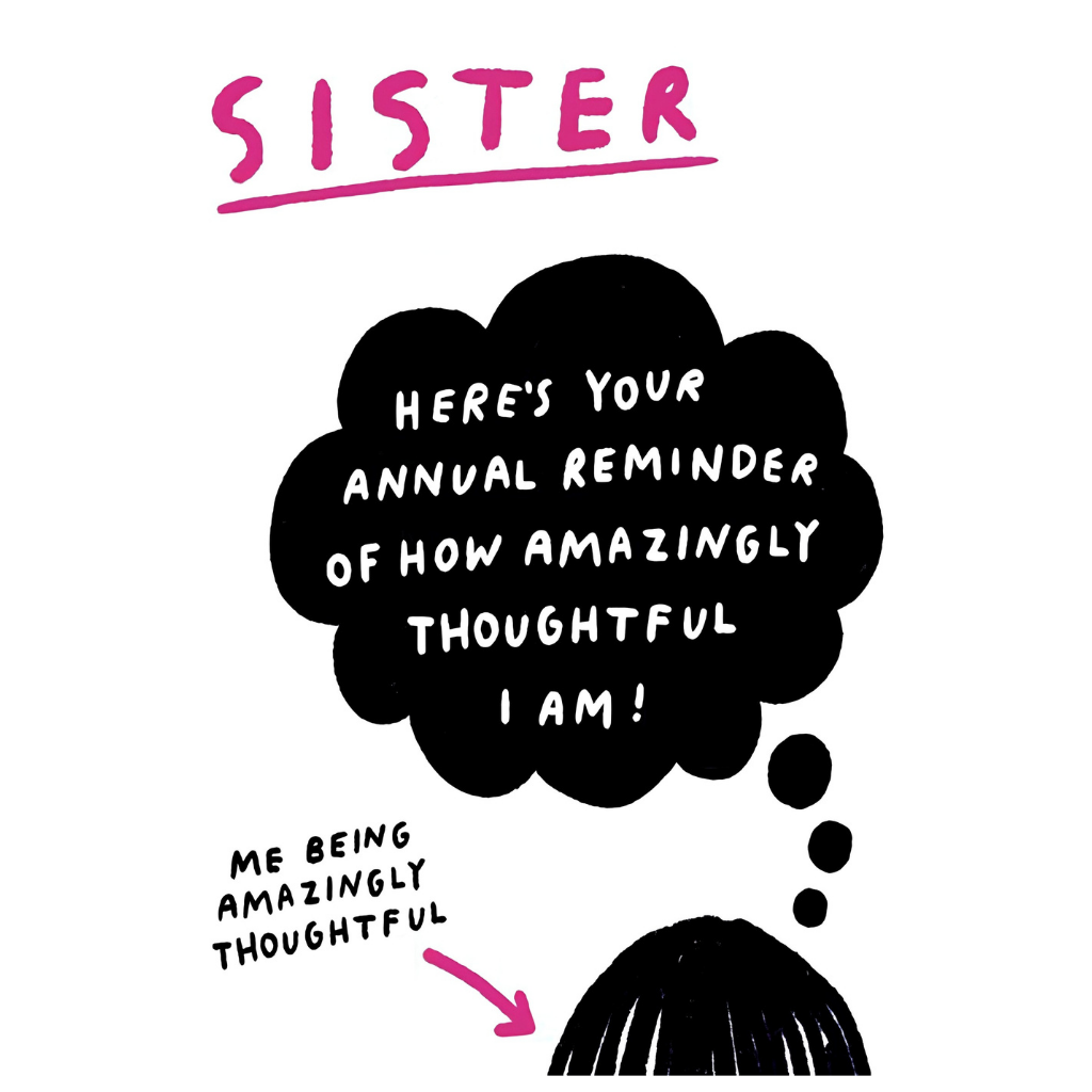 Sister, Your Annual Reminder