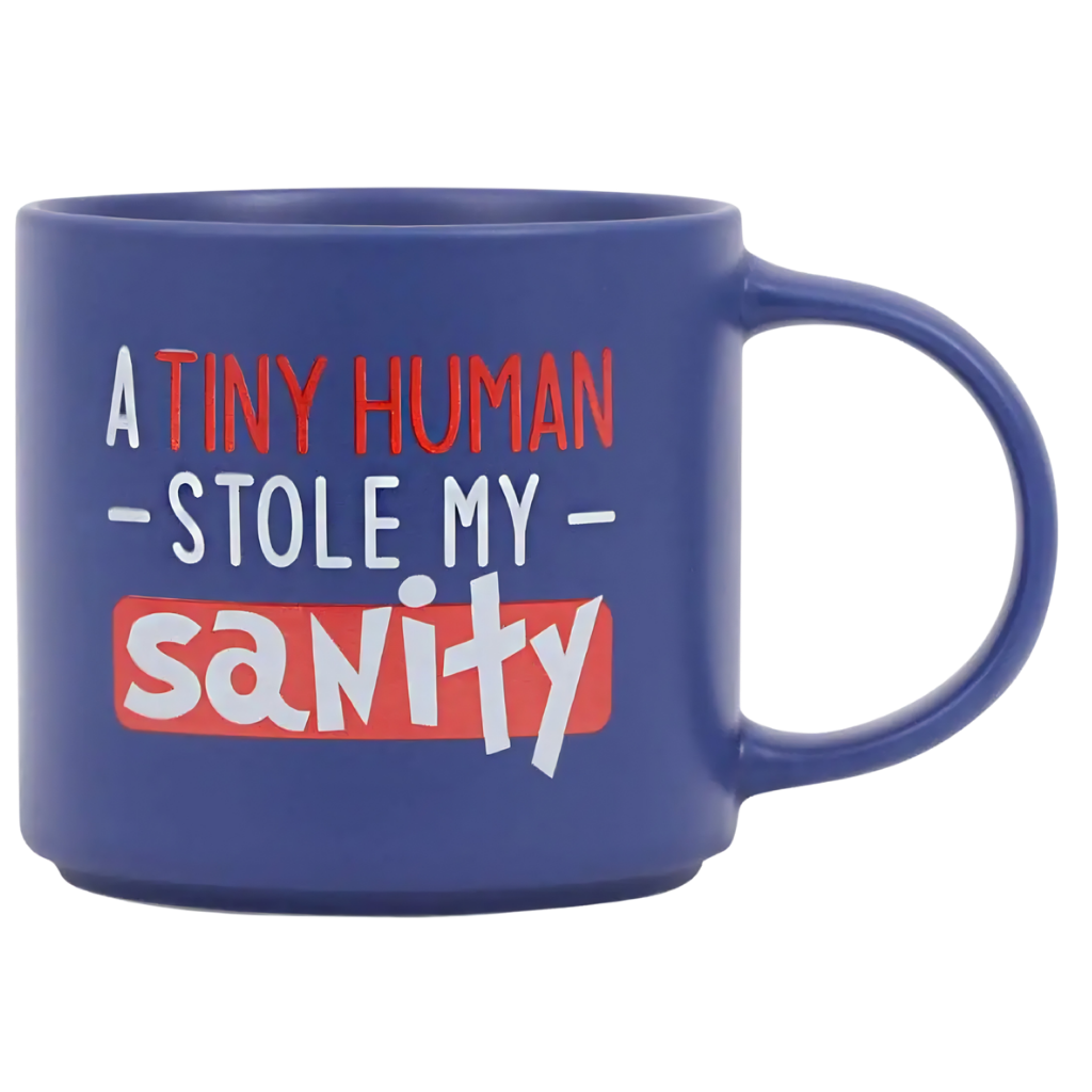 Cheeky Mug - Tiny Human Stole My Sanity