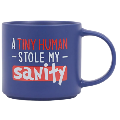 Cheeky Mug - Tiny Human Stole My Sanity