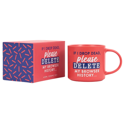 Cheeky Mug - Delete My Browser History...