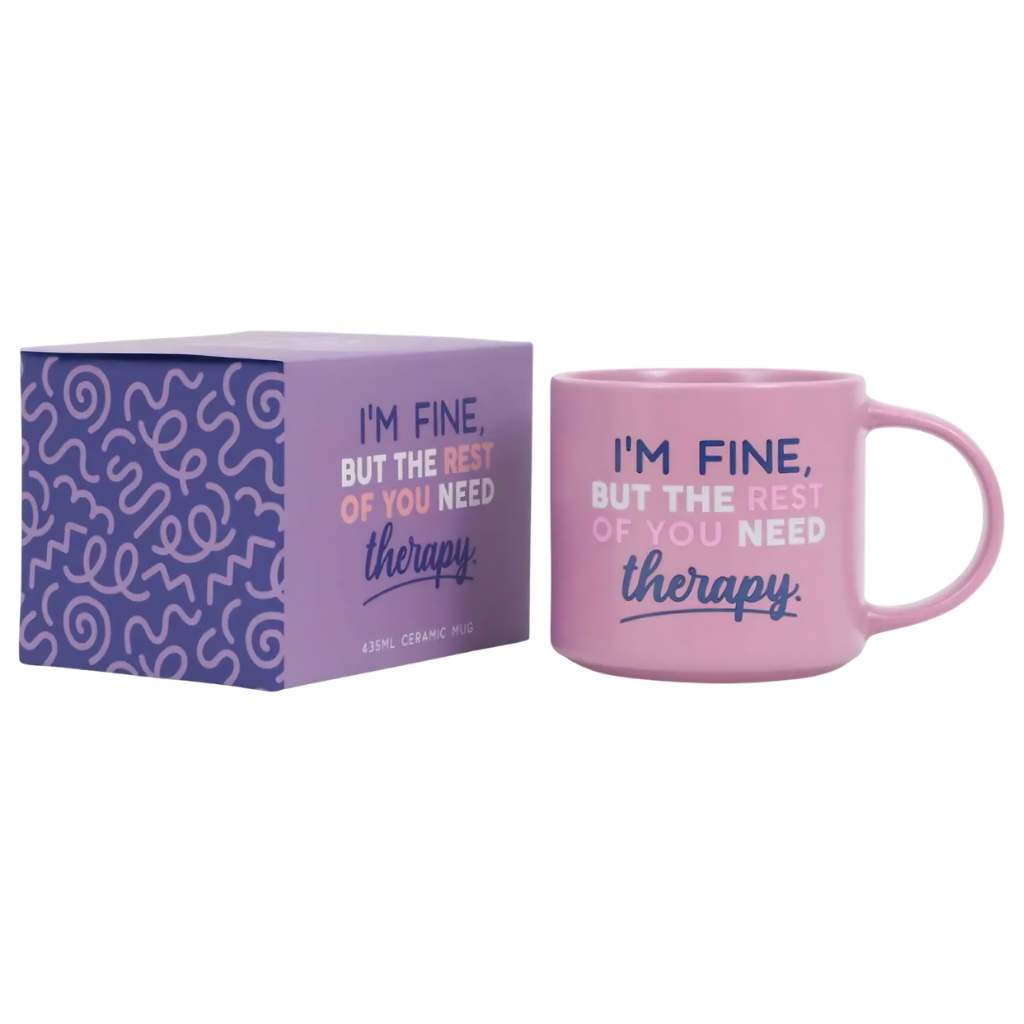 Cheeky Mug - Im Fine, You Need Therapy