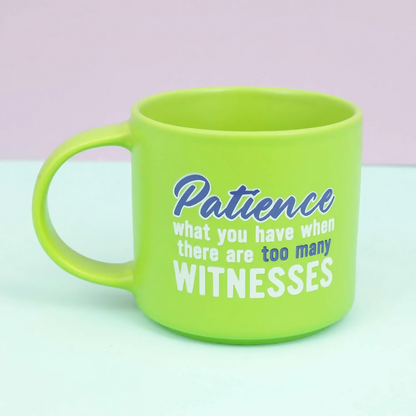 Cheeky Mug - Patience