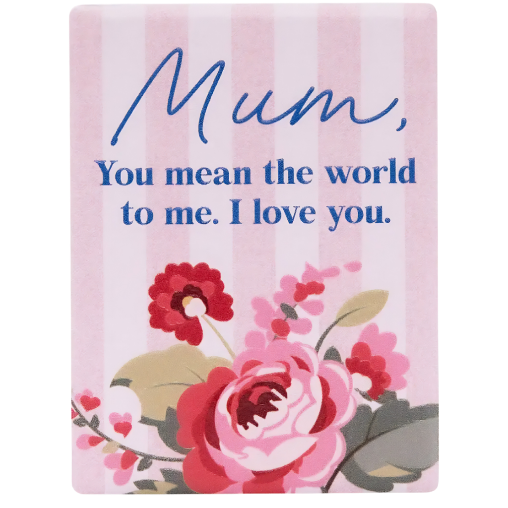 Mum, You Mean The World To Me