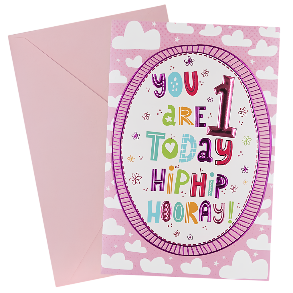 You are 1 today Hip Hip Hooray!