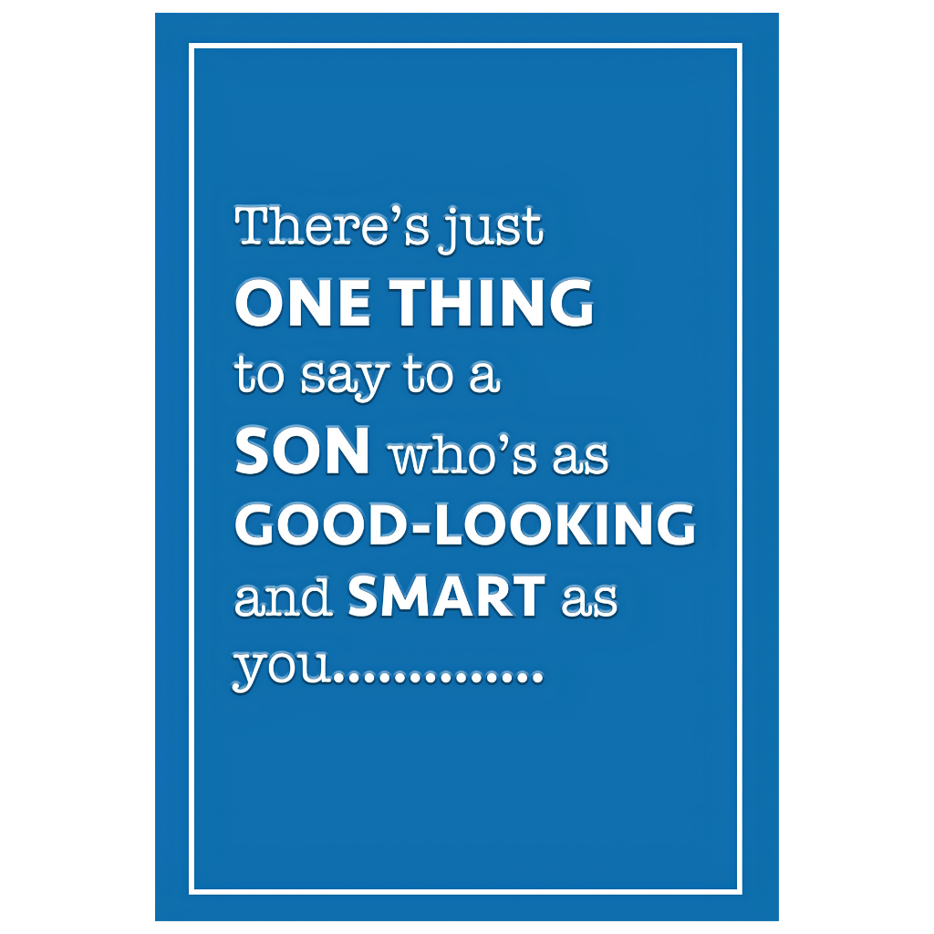 Smart and Good Looking Son