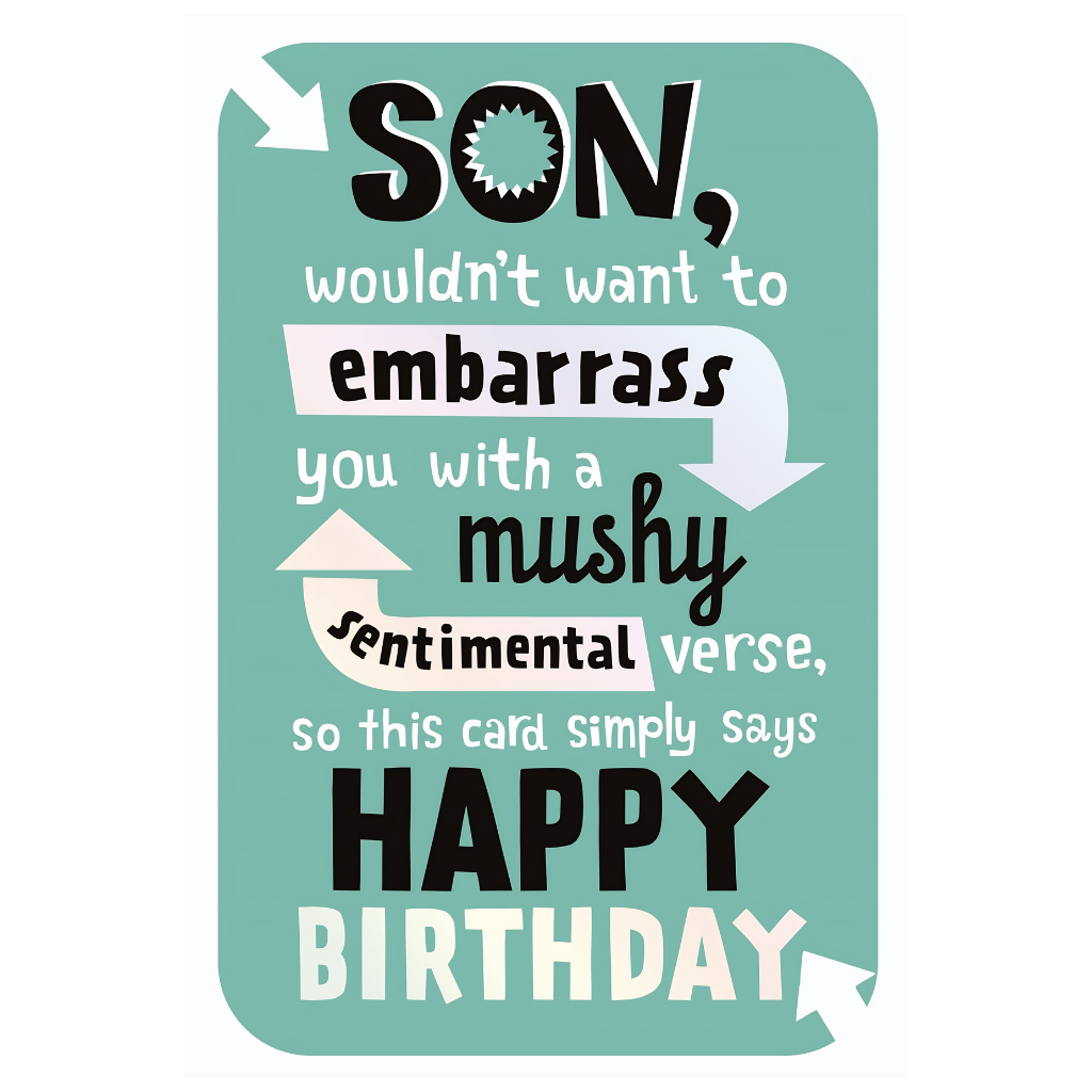 Son, Wouldn't Want to Embarrass You 