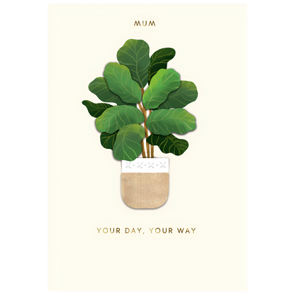Mum, Your Day, Your Way