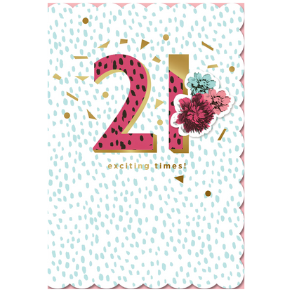 21! Exciting Times
