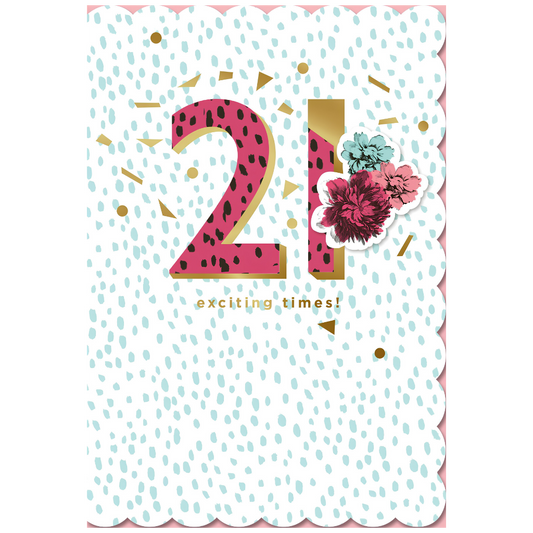 21! Exciting Times