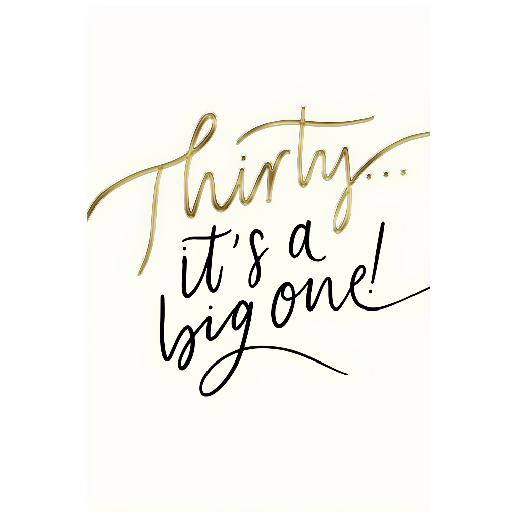 Thirty... It's A Big One!