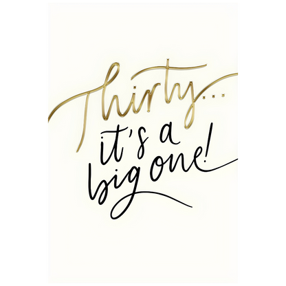 Thirty... It's A Big One!