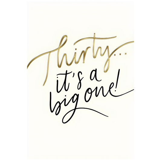 Thirty... It's A Big One!