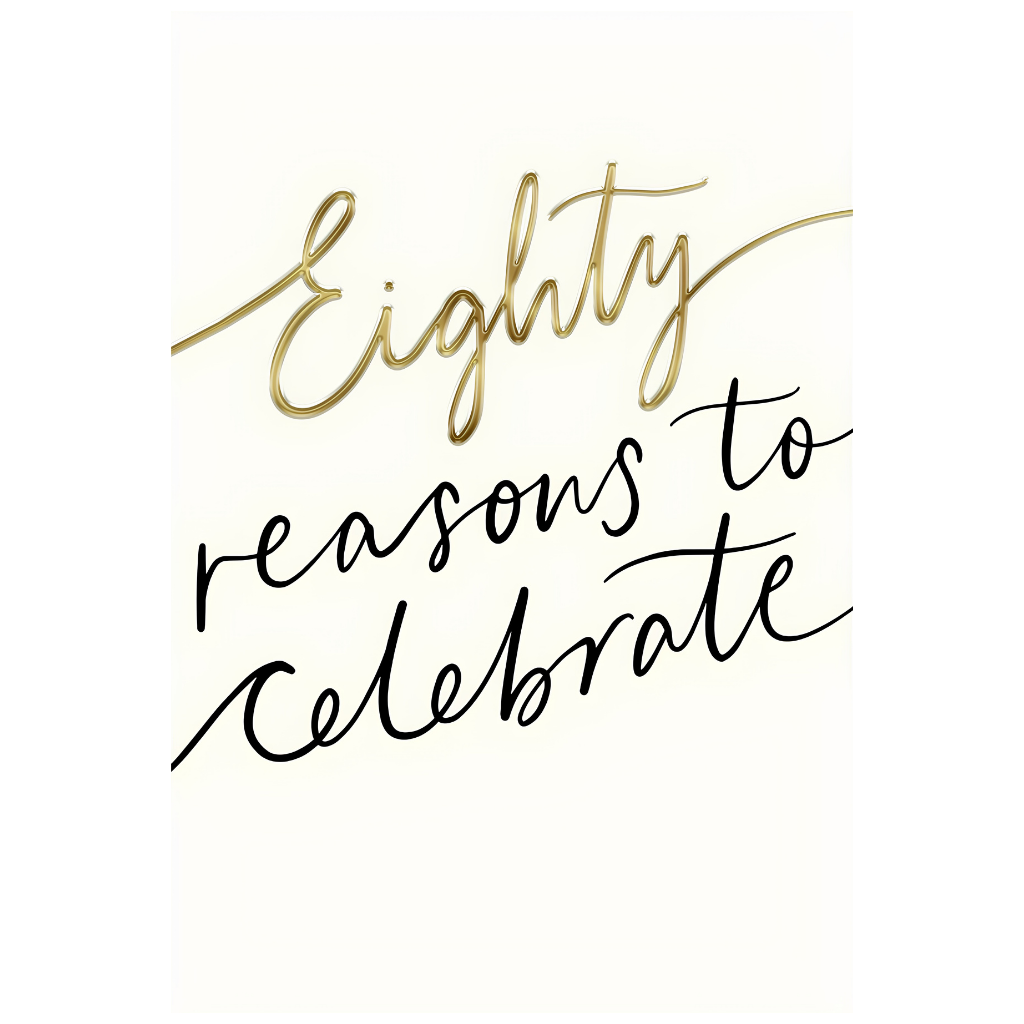 Eighty Reasons To Celebrate