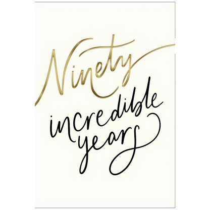 Ninety Incredible Years