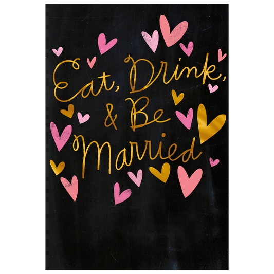 Eat, Drink & Be Married