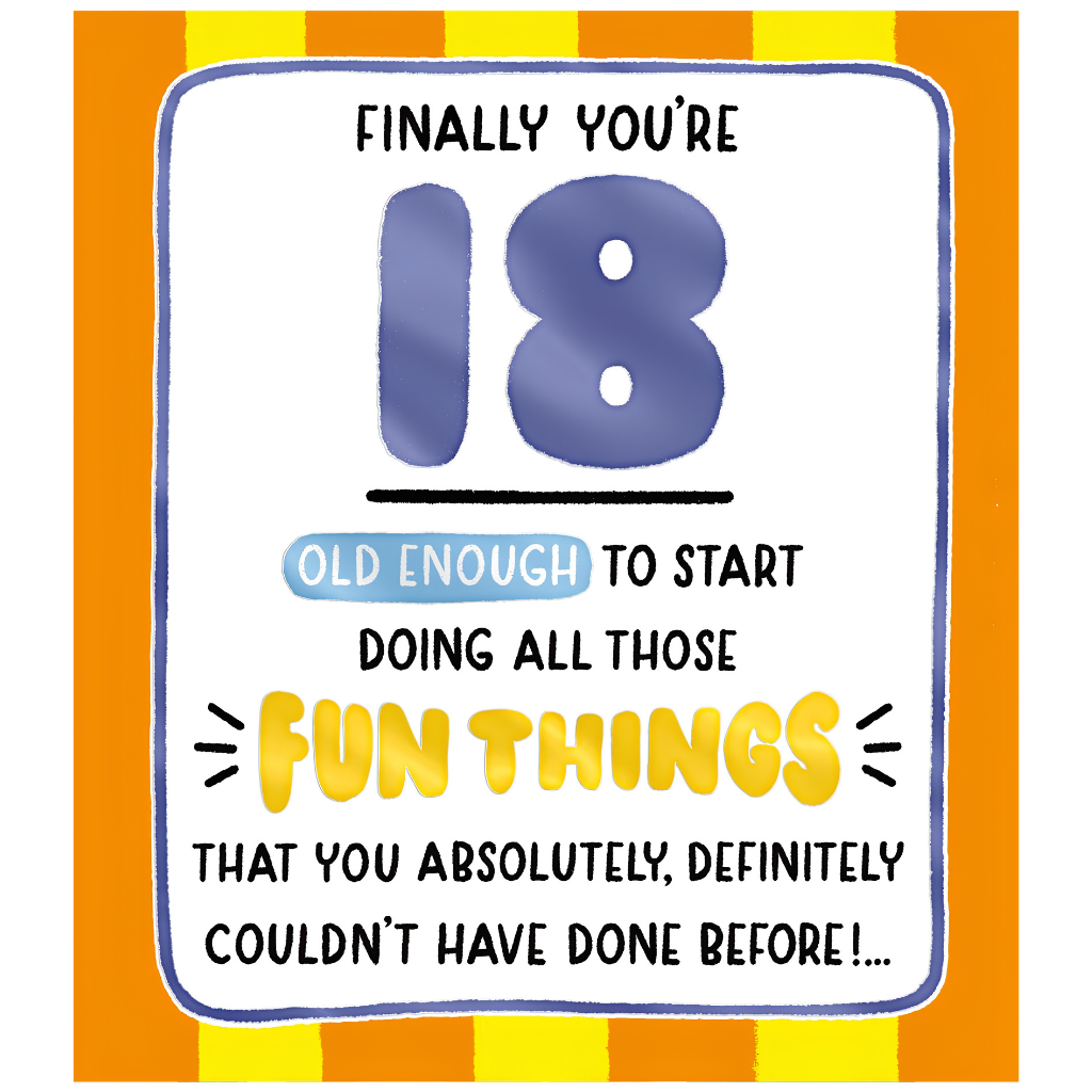Finally You're 18!