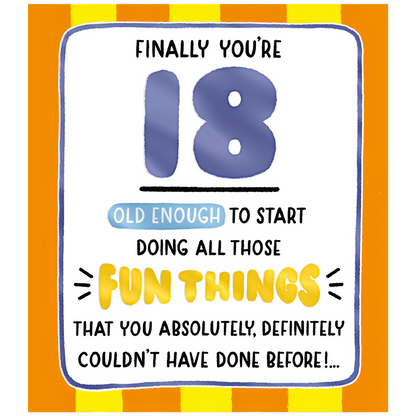 Finally You're 18!