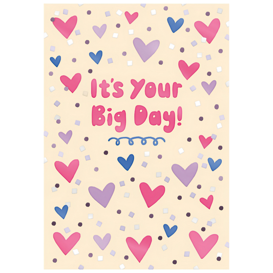 It's Your Big Day!