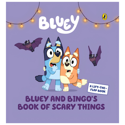 Bluey and Bingo's Book of Scary Things