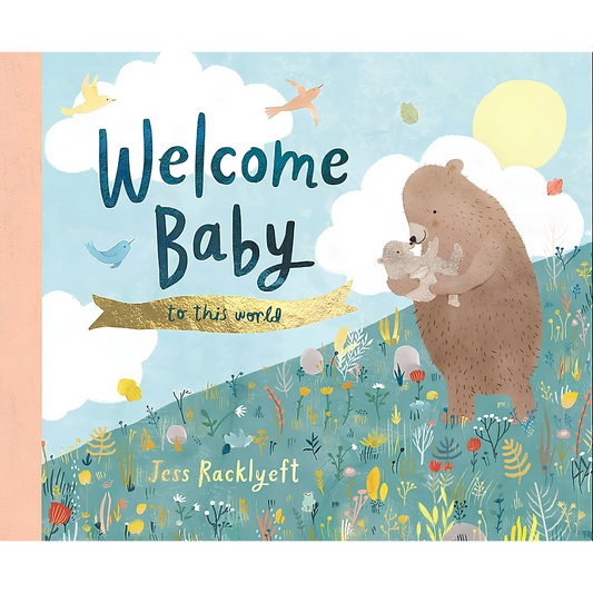 Welcome Baby - Jess Racklyeft